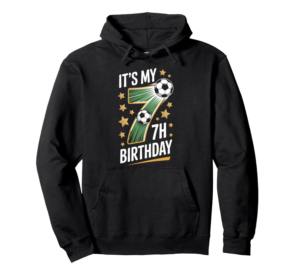 Its My 7Th Birthday Soccer Players Fun Hoodie - Fun Novelty Design Unisex