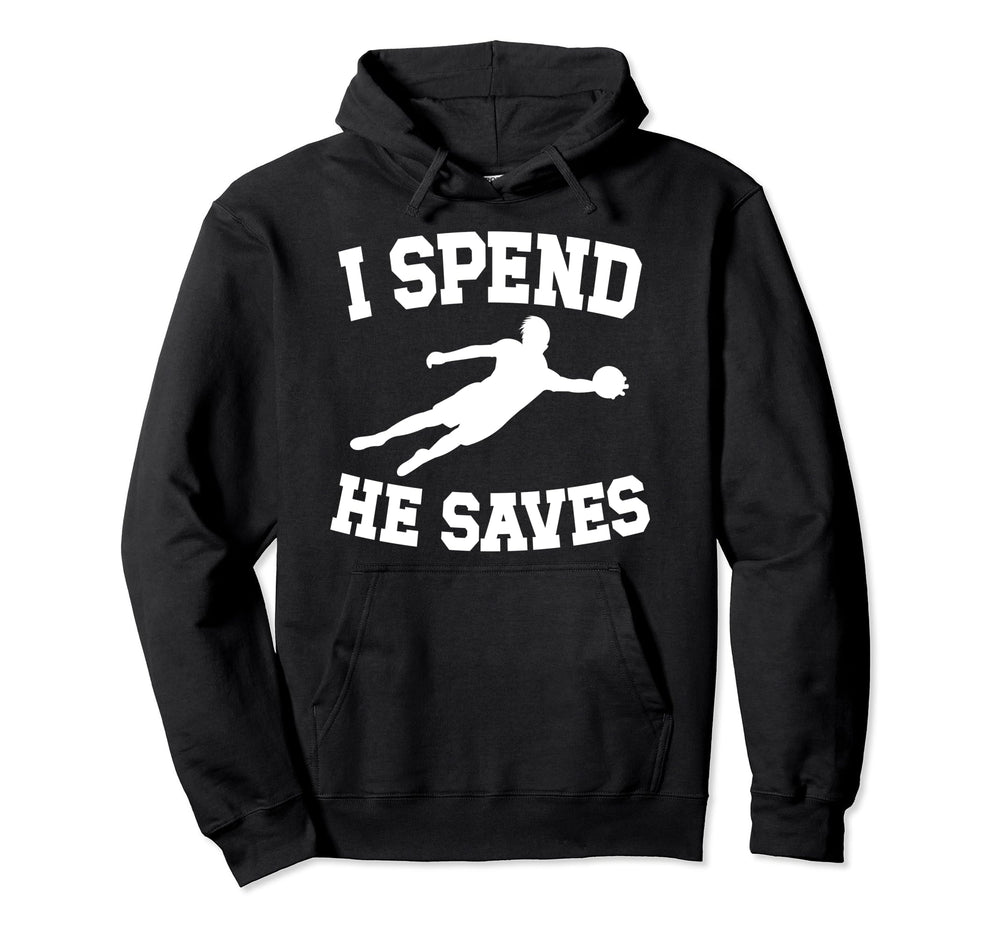 He Saves Soccer Goalkeeper Mom Soccer Hoodie - Custom Art Print Unisex