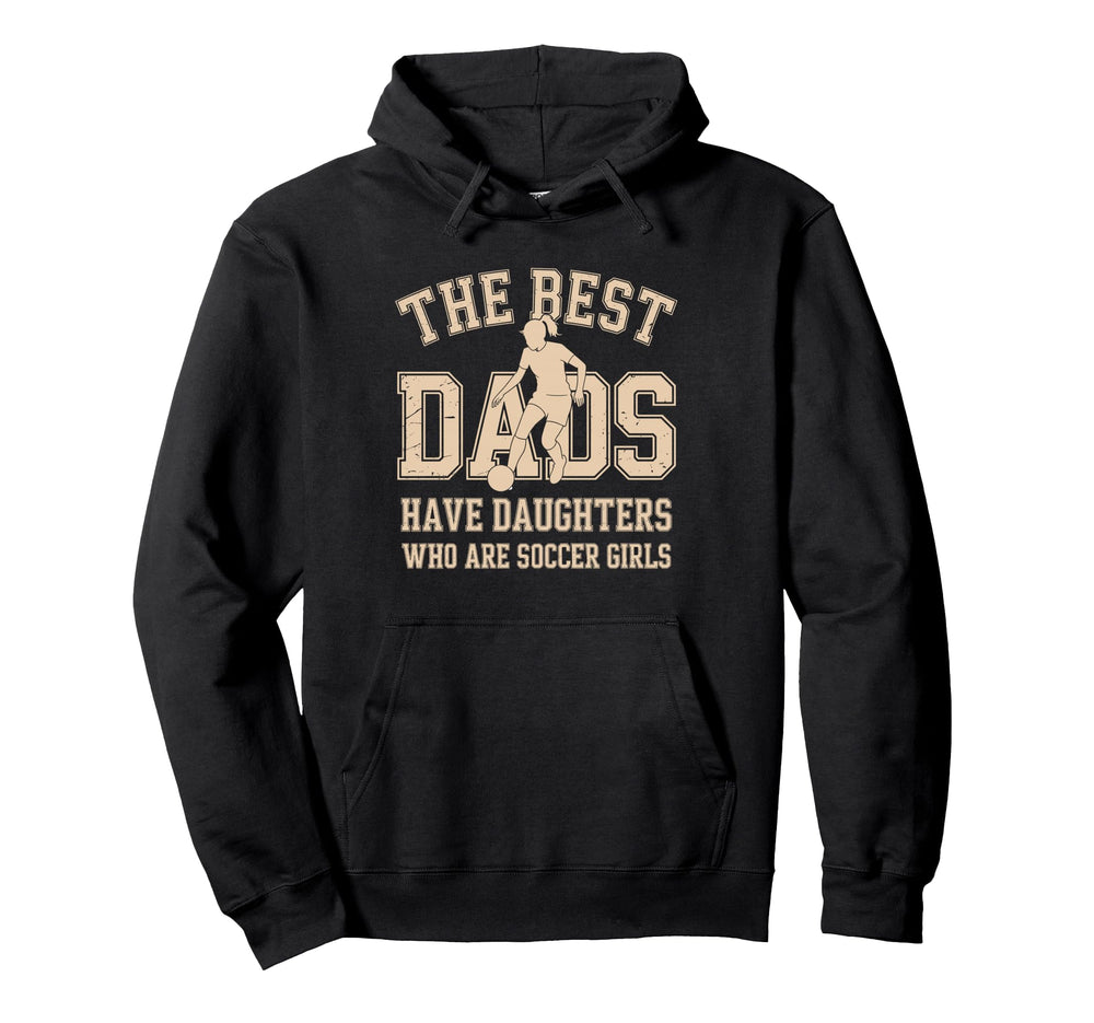 Best Dads Have Daughters Who Are Hoodie - Minimalist Print for Adults