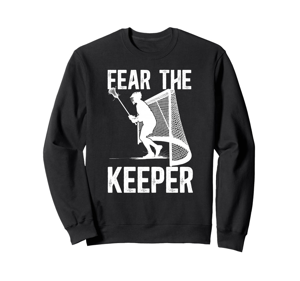 Fear Lacrosse Keeper Lacrosse Sweatshirt - Unique Graphic Men Women