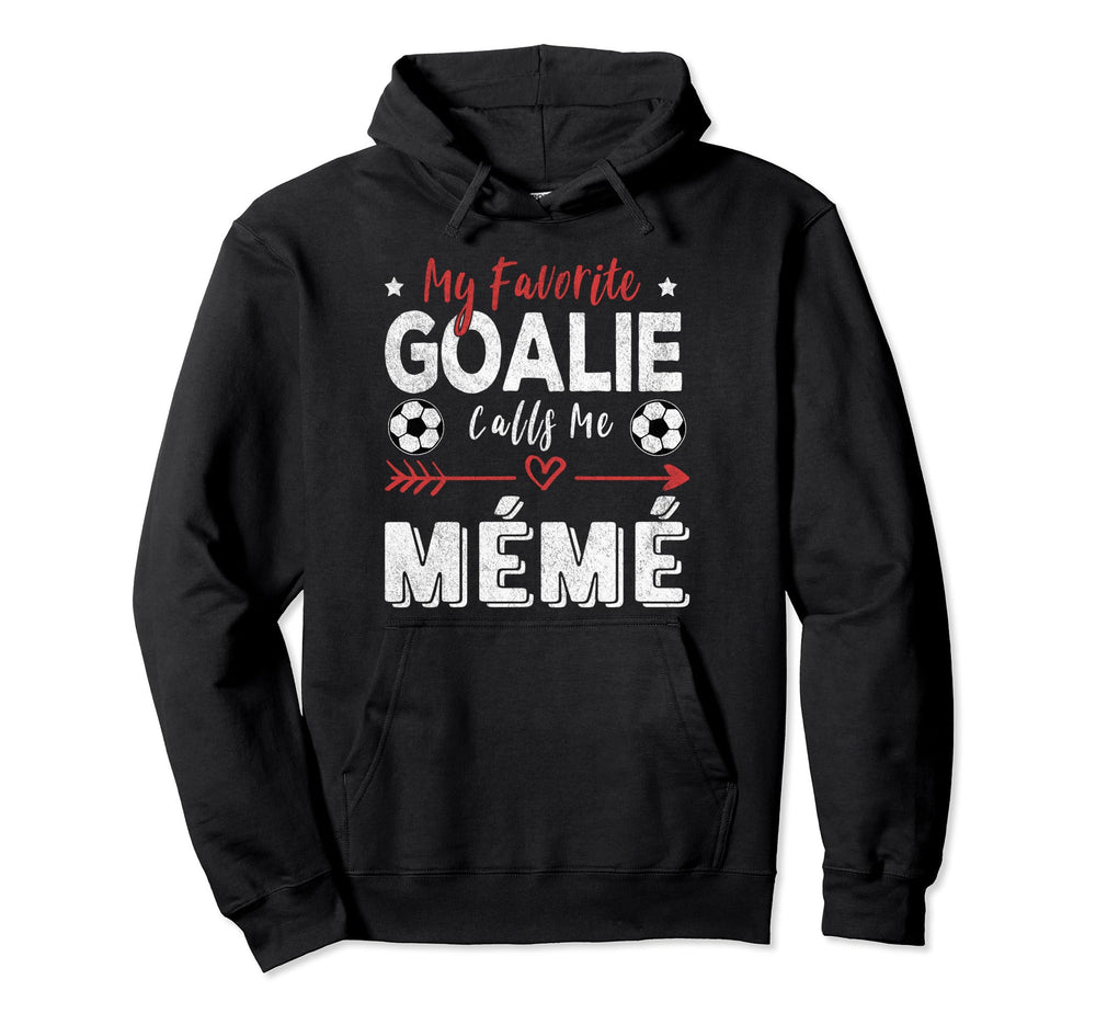 My Favorite Goalie Calls Me M M French Hoodie - Aesthetic Graphic Unisex