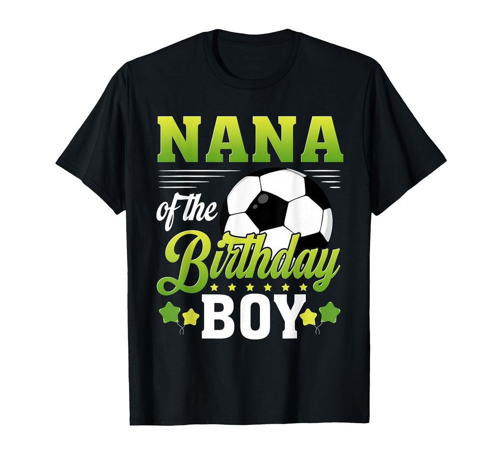 Nana Birthday Soccer Player Bday Party T-Shirt - Fun Novelty Design Unisex