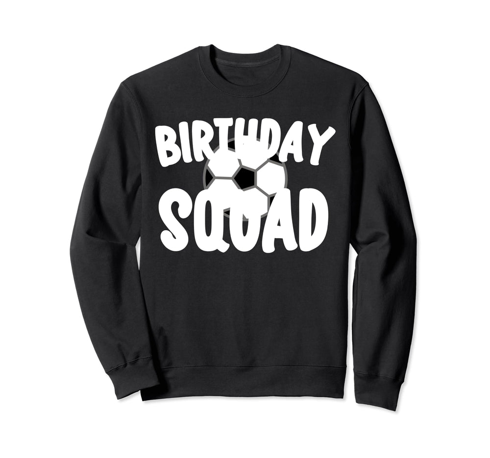 Birthday Squad Soccer Party Sweatshirt - Minimalist Print Men Women
