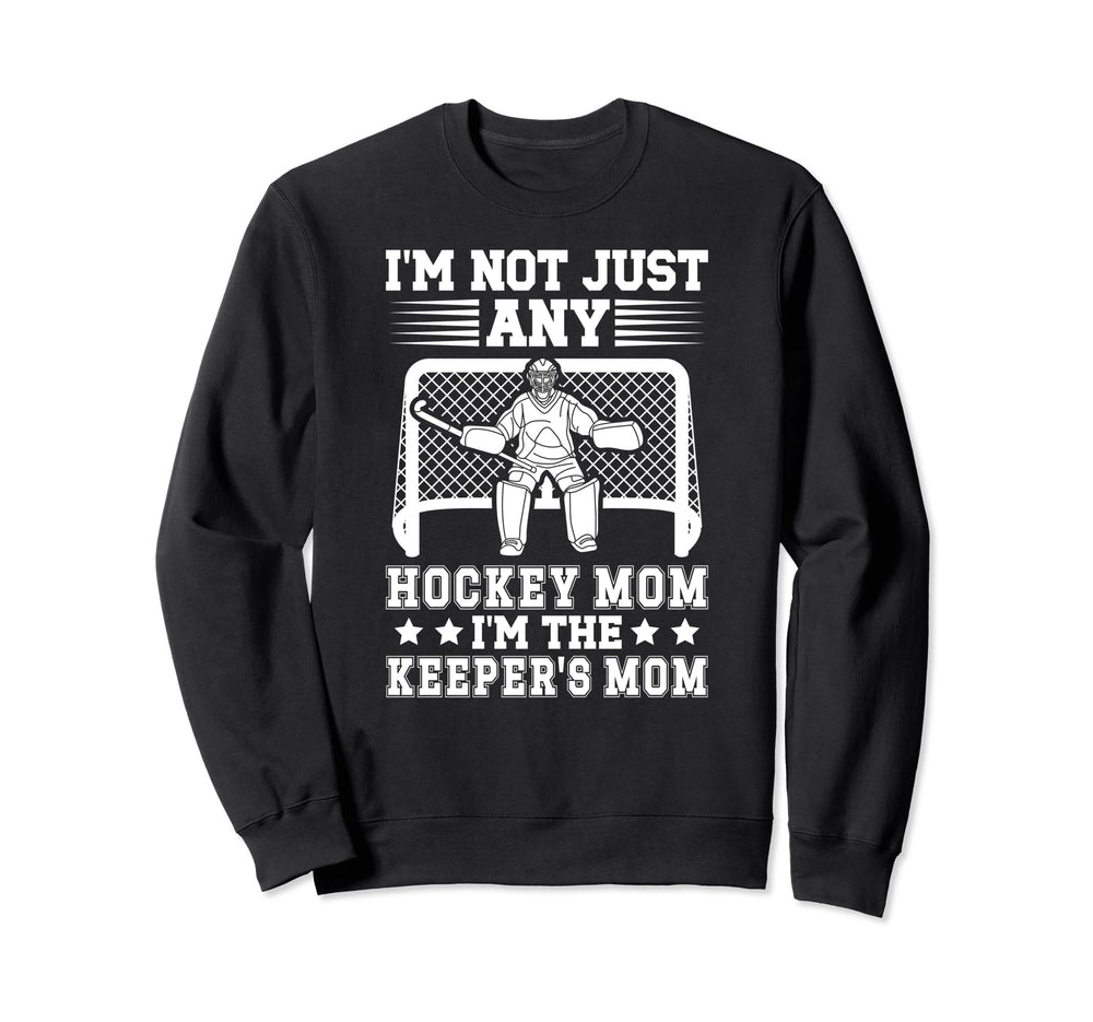 Im Hockey Keeper Mom Ice Sweatshirt - Casual Everyday Wear for Adults