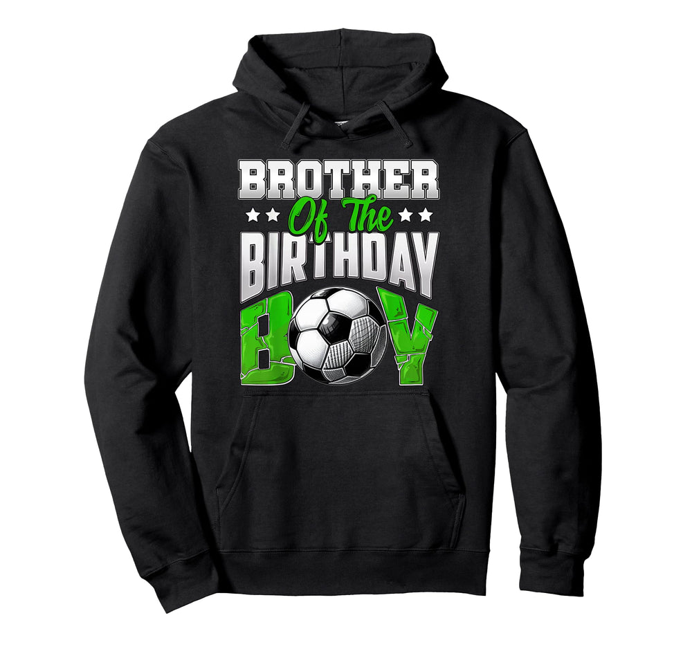Brother Birthday Soccer Family Baller Hoodie - Streetwear Style for Adults