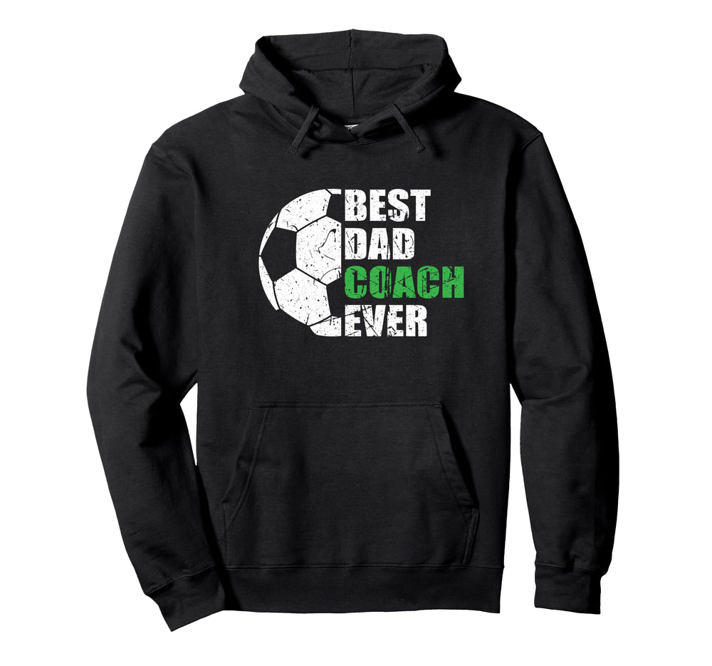 Best Soccer Dad Coach Ever Father Hoodie - Aesthetic Graphic for Adults