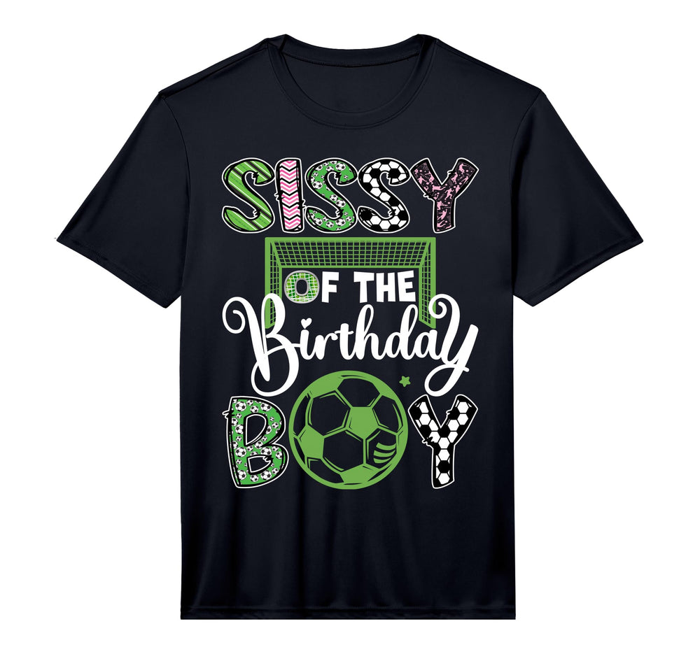 Sissy Birthday Soccer Player Birthday T-Shirt - Unique Graphic Men Women