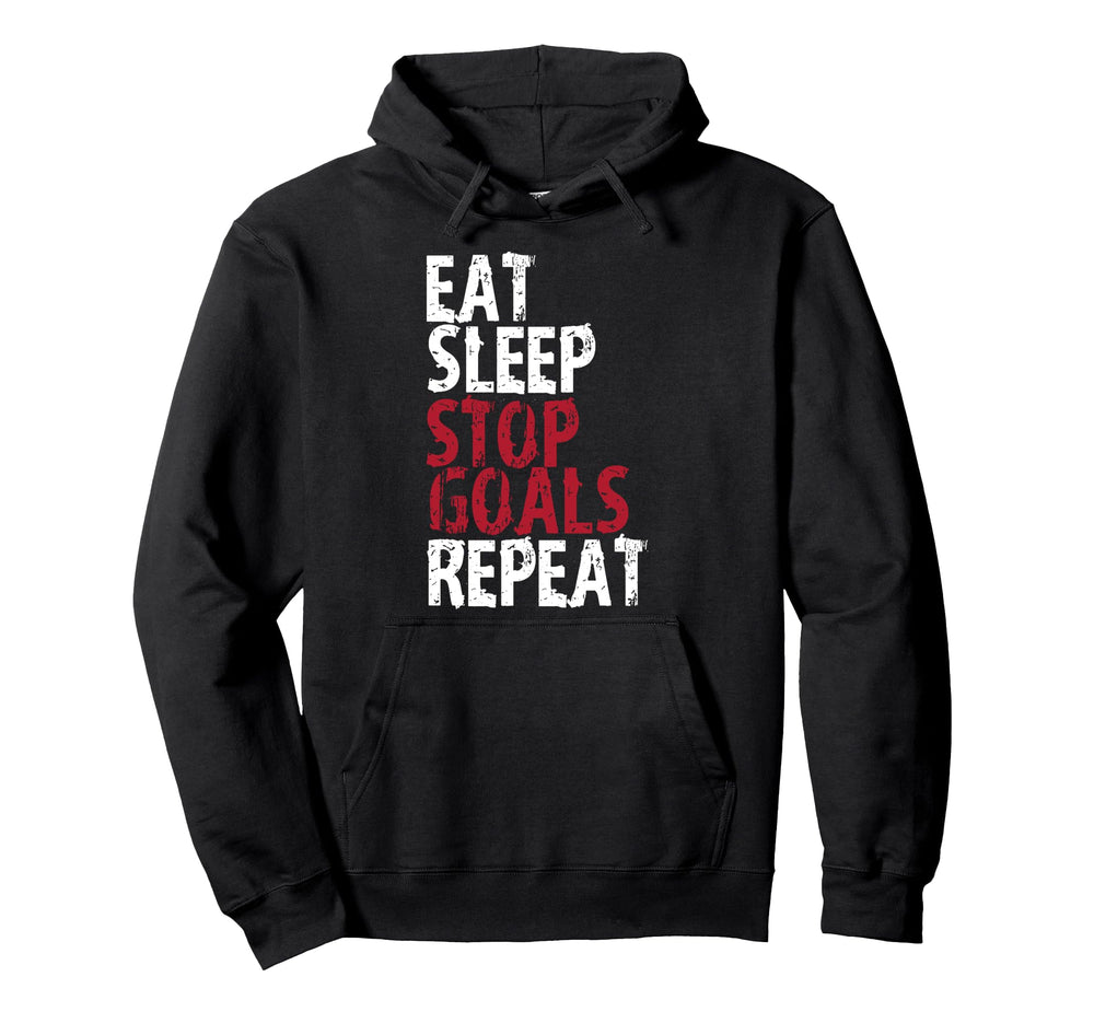 Eat Sleep Stop Goals Repeat Soccer Hoodie - Streetwear Style Men Women