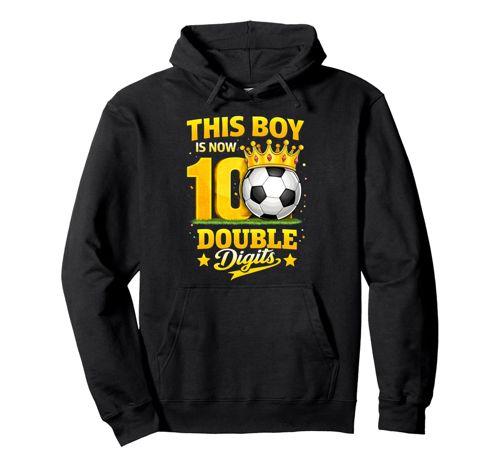 This Now 10 Double Digits Soccer 10 Years Hoodie - Unique Graphic Unisex