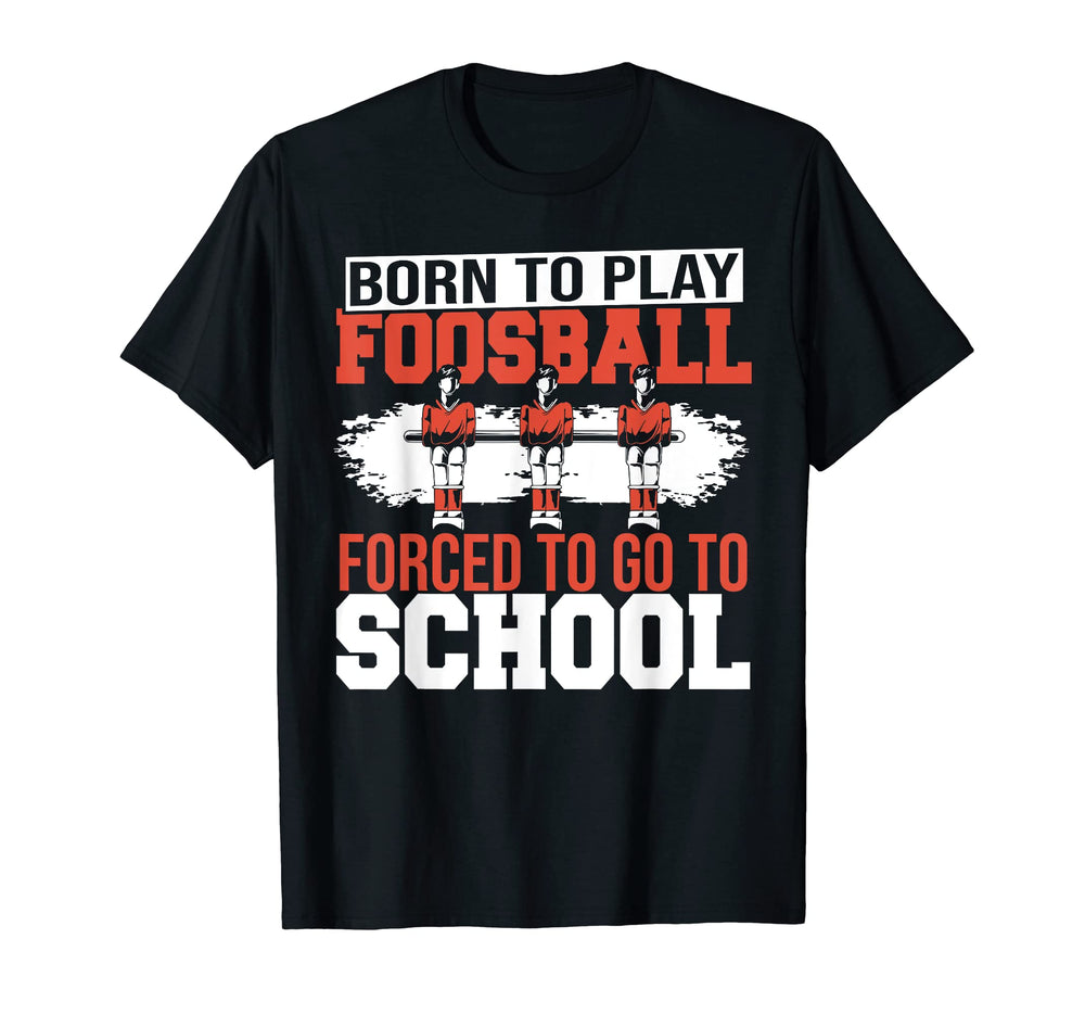 Born To Play Foosball Table Soccer T-Shirt - Minimalist Print for Adults