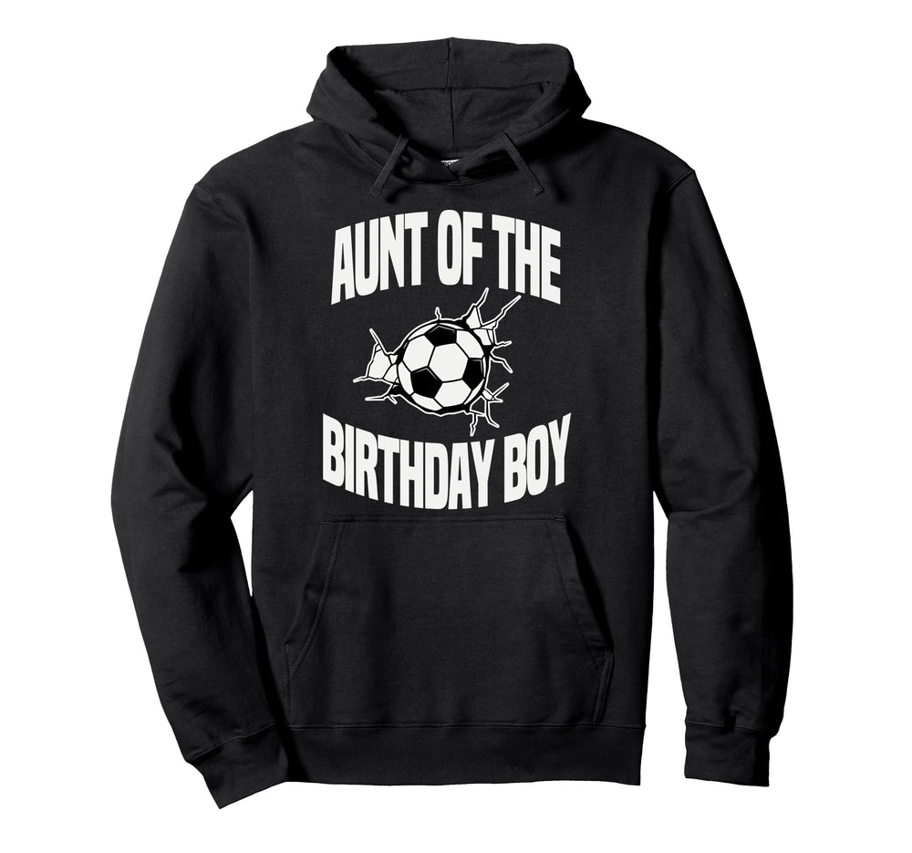 Aunt Birthday Soccer Team Bday Hoodie - Fun Novelty Design for Adults