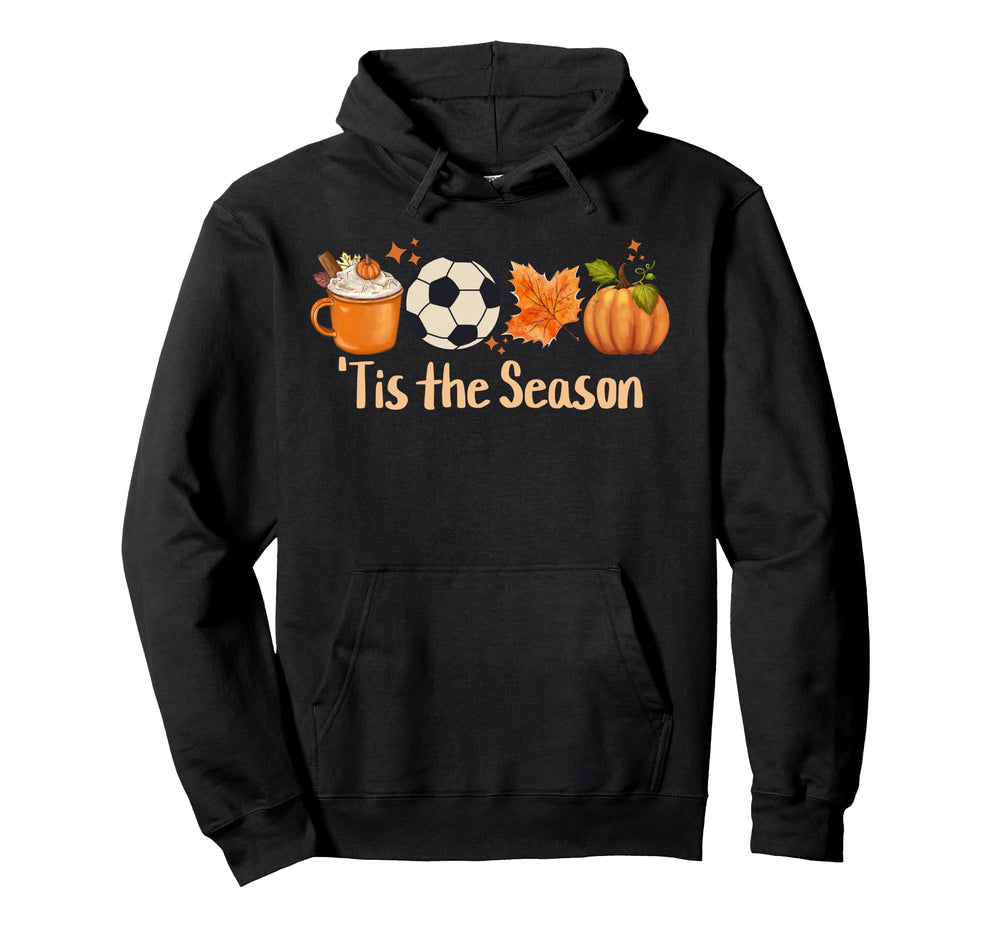 Tis Season Soccer Hoodie - Casual Everyday Wear Men Women