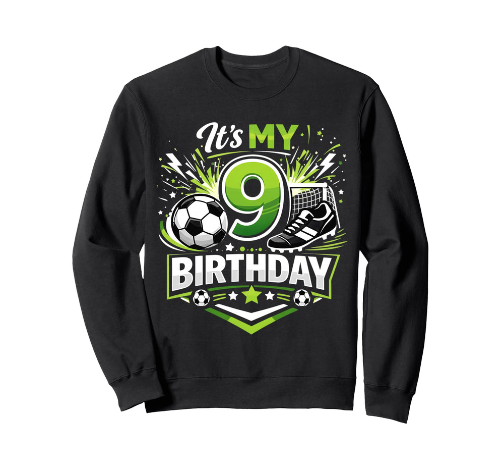 Its My 9Th Birthday Soccer Ball 9 Sweatshirt - Graphic Print for Adults