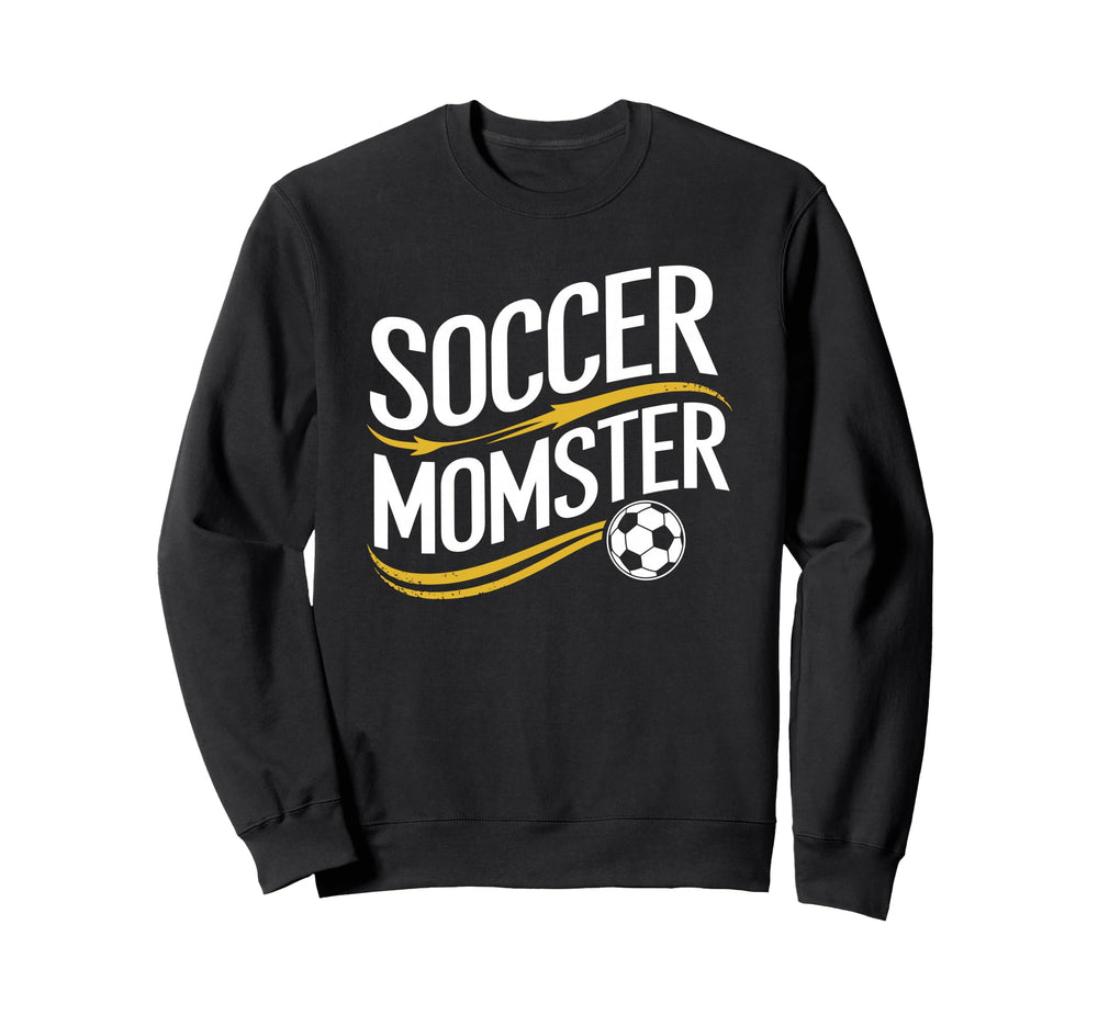 Soccer Momster Goalkeeper Mother Sweatshirt - Novelty Apparel Men Women