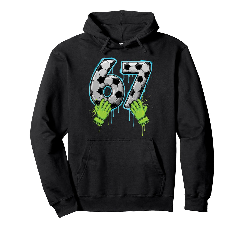 67 Goalkeeper Drip Six Seven Meme Funny 6 7 Hoodie - Unique Graphic Unisex