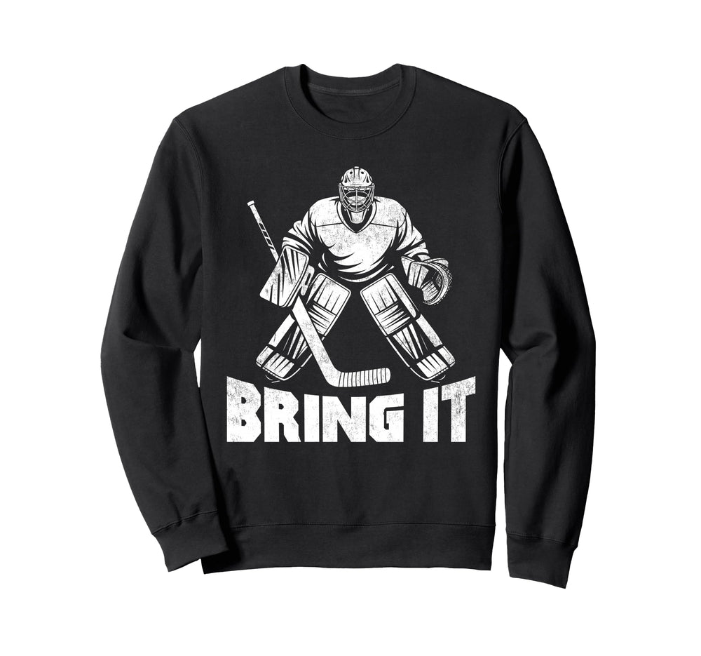 Bring It Funny Ice Hockey Goalie Sweatshirt - Trendy Graphic for Adults