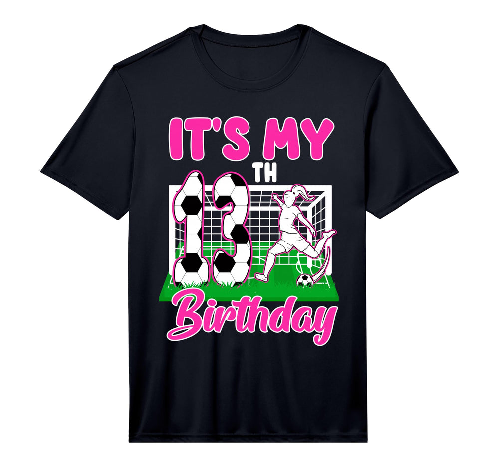 Its My 13Th Birthday Soccer Themed T-Shirt - Streetwear Style for Adults
