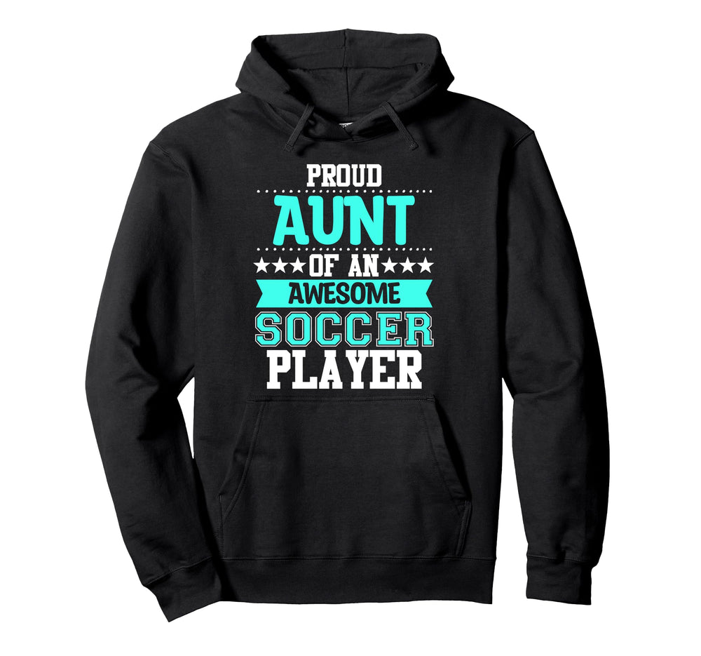 Aunt Soccer Player Expert Sports Football Hoodie - Streetwear Style Unisex