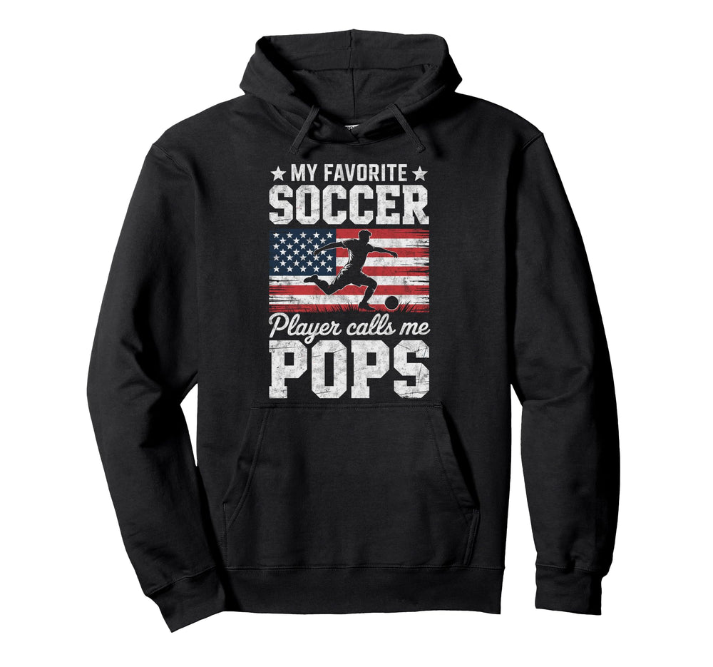My Favorite Soccer Player Calls Me Pops Hoodie - Graphic Print for Adults