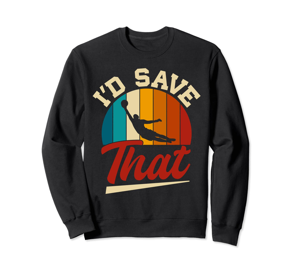 Soccer Goalie Soccer Gloves Soccer Sweatshirt - Unique Graphic for Adults