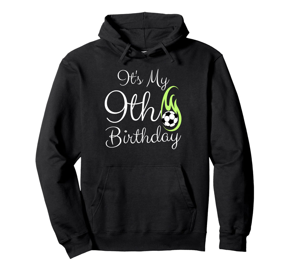 Its My 9Th Birthday Soccer Player 9Th Hoodie - Graphic Print for Adults