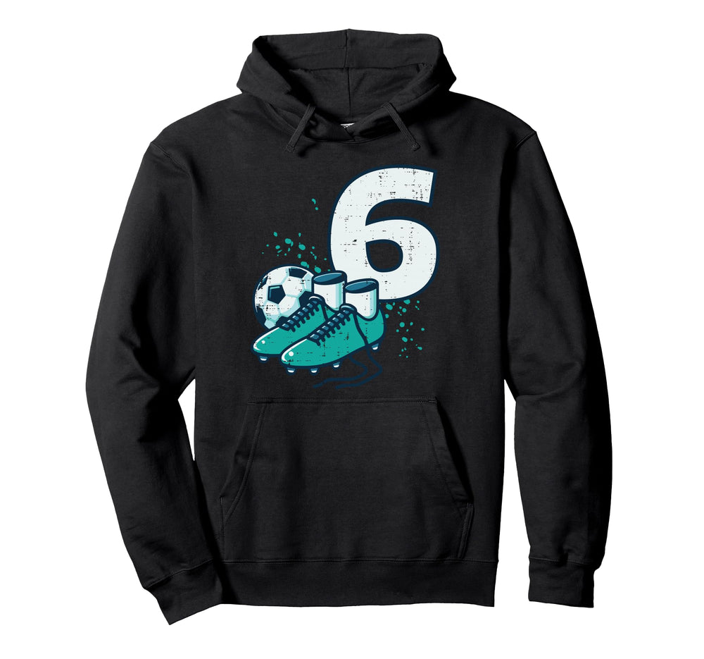 6Th Birthday Soccer Ball Shoes Football Hoodie - Unique Graphic for Adults