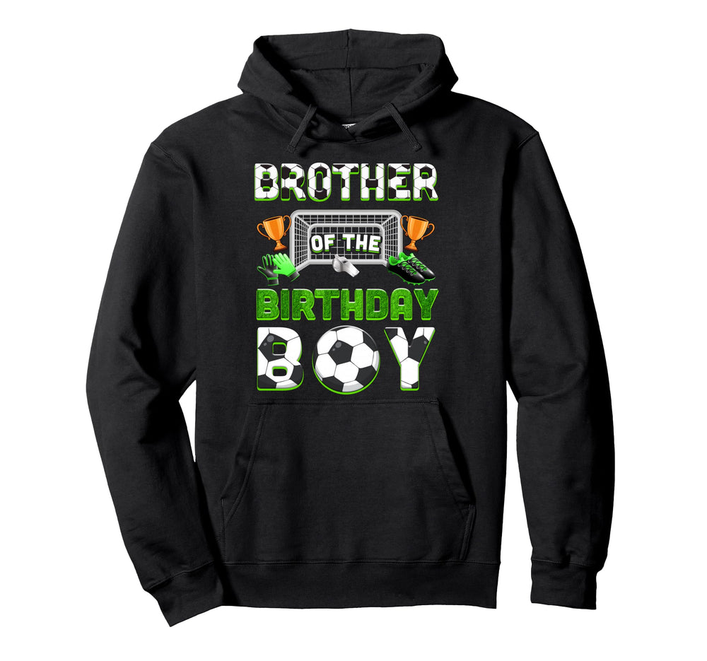 Brother Birthday Soccer Family Matching Hoodie - Graphic Print for Adults