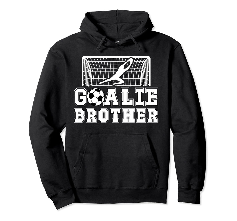 Soccer Goalie Brother Soccer Keeper Bro Hoodie - Trendy Graphic for Adults