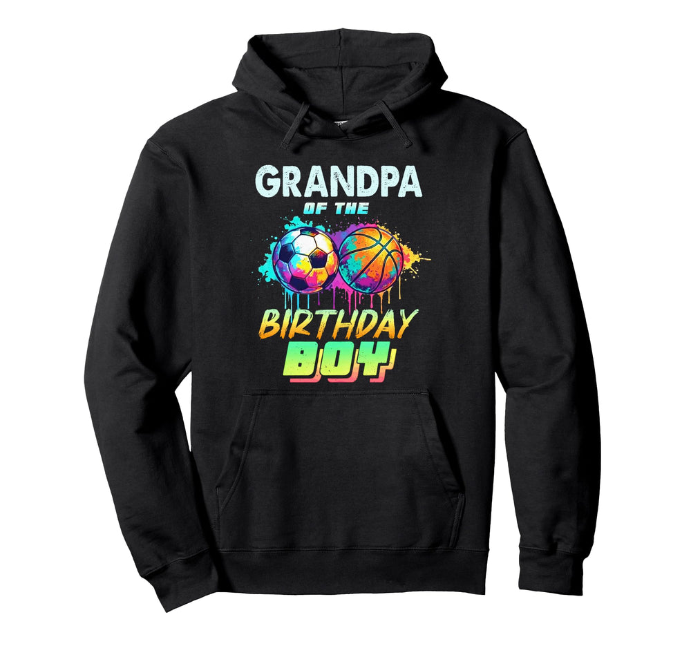 Grandpa Birthday Basketball Soccer Hoodie - Fun Novelty Design Men Women