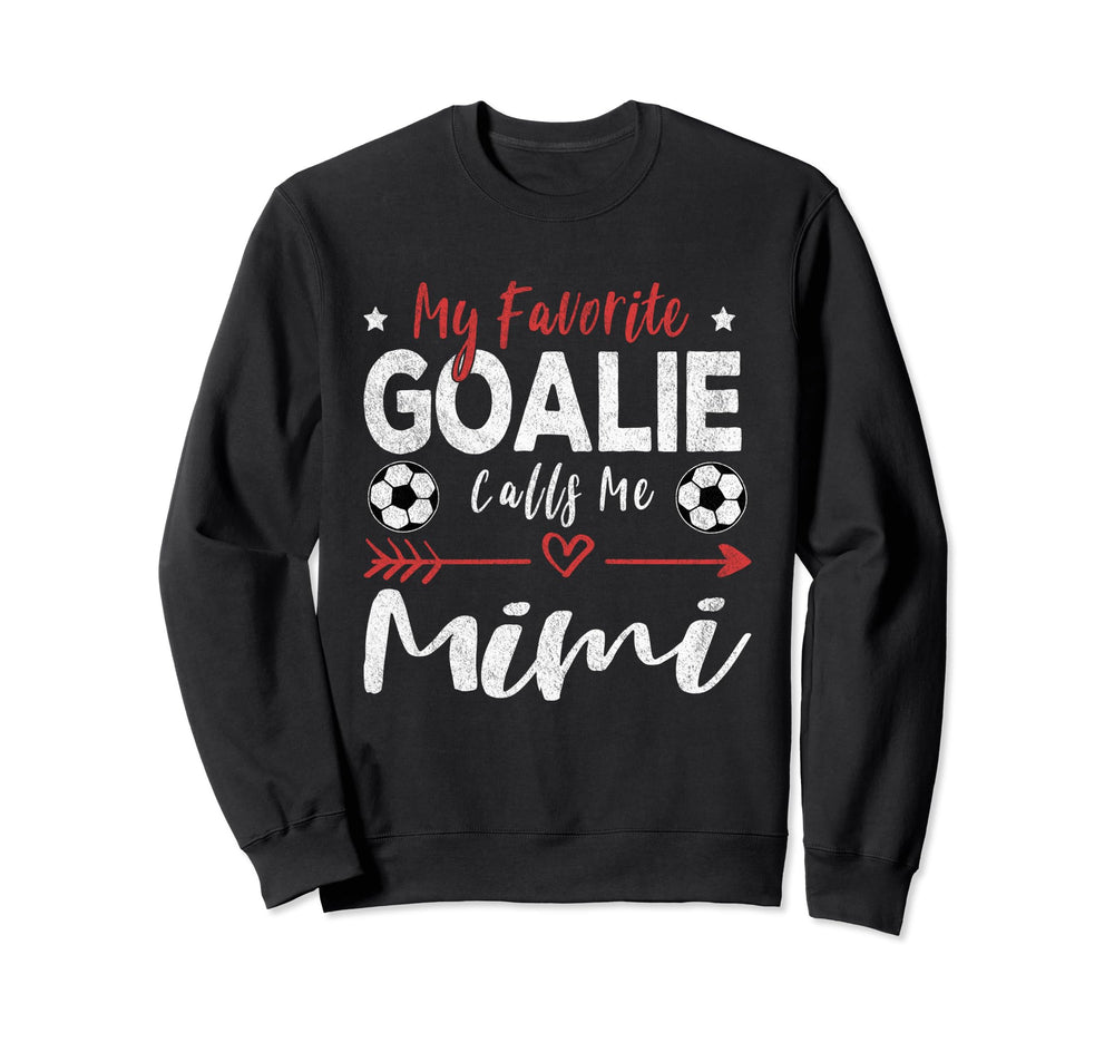 Funny Soccer Goalie Goalkeeper Mom Sweatshirt - Fun Novelty Design Unisex