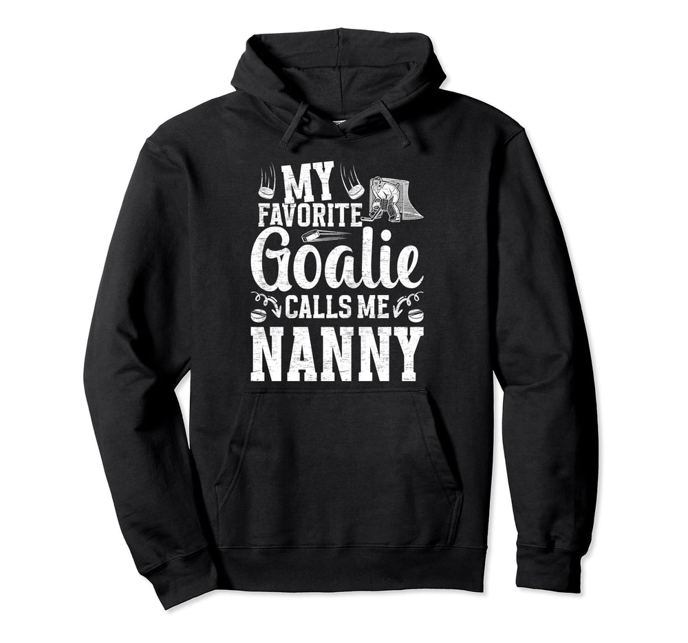 Favorite Ice Hockey Goalie Nanny Ice Hoodie - Streetwear Style Men Women