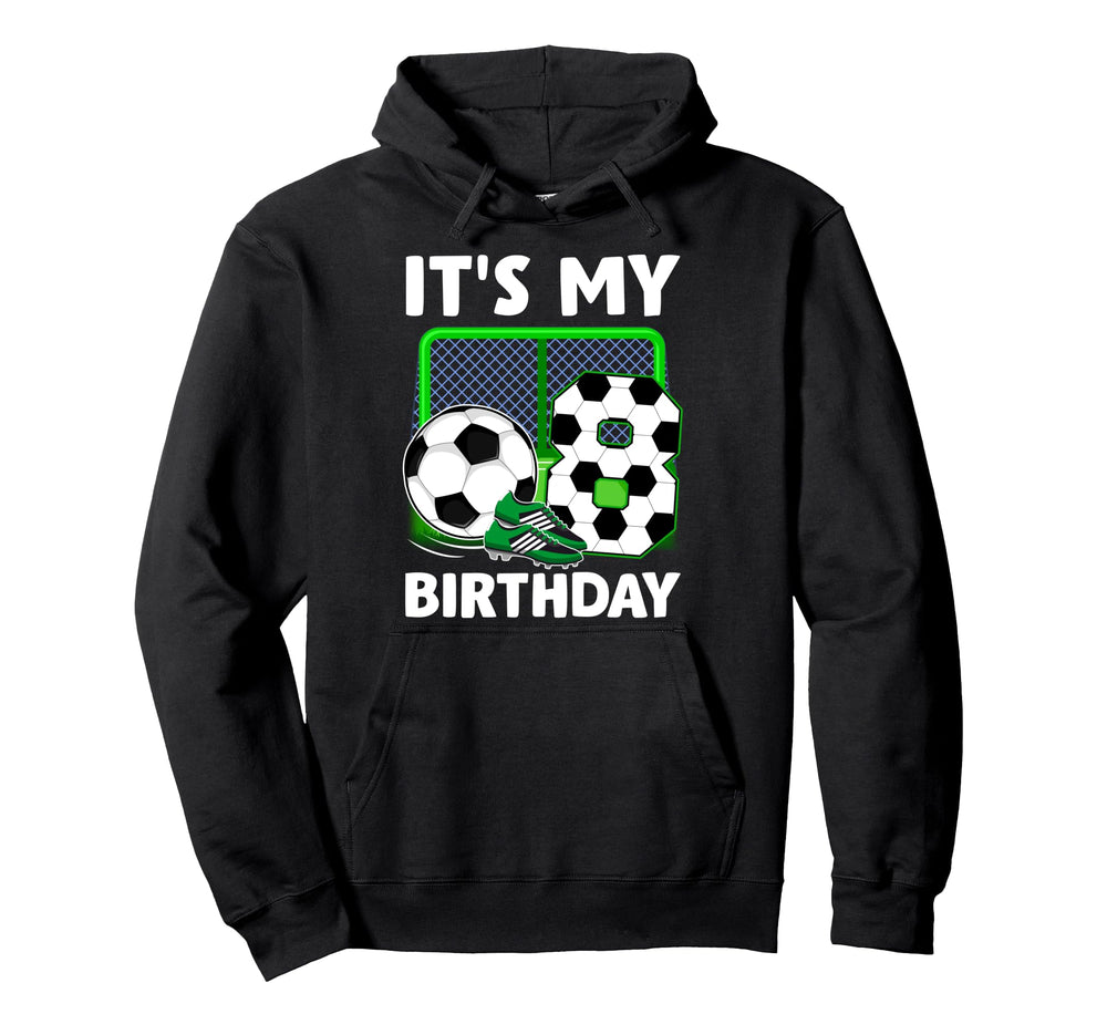 Its My 8Th Soccer Party 8 Year Old Hoodie - Fun Novelty Design Men Women