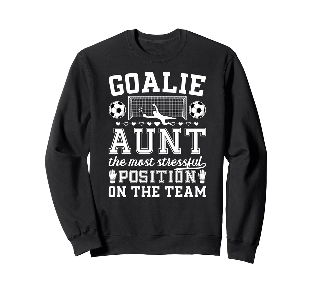 Funny Soccer Goalie Aunt Soccer Sweatshirt - Aesthetic Graphic Men Women