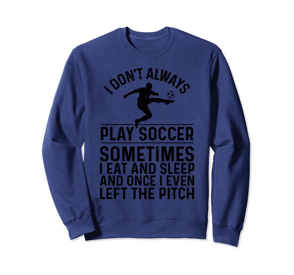 Funny Soccer Soccer Player Goalie Sweatshirt - Custom Art Print for Adults