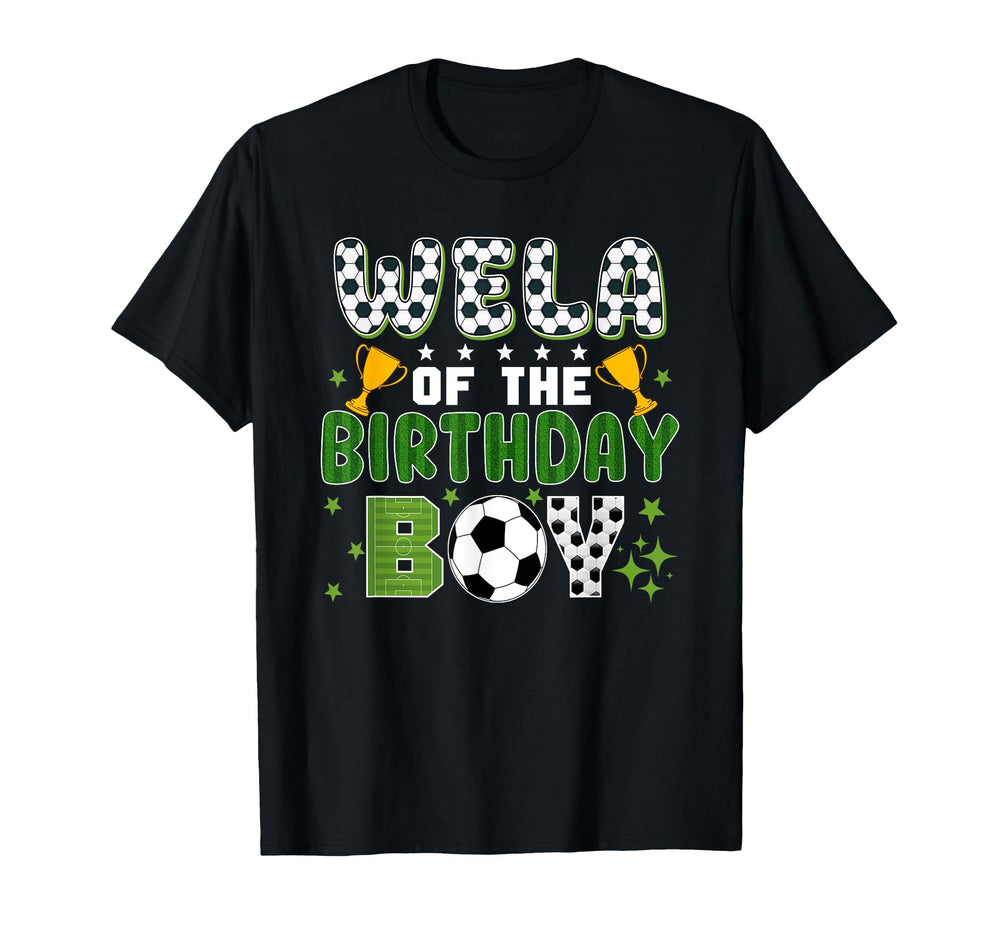 Wela Birthday Soccer Group Family T-Shirt - Minimalist Print Unisex