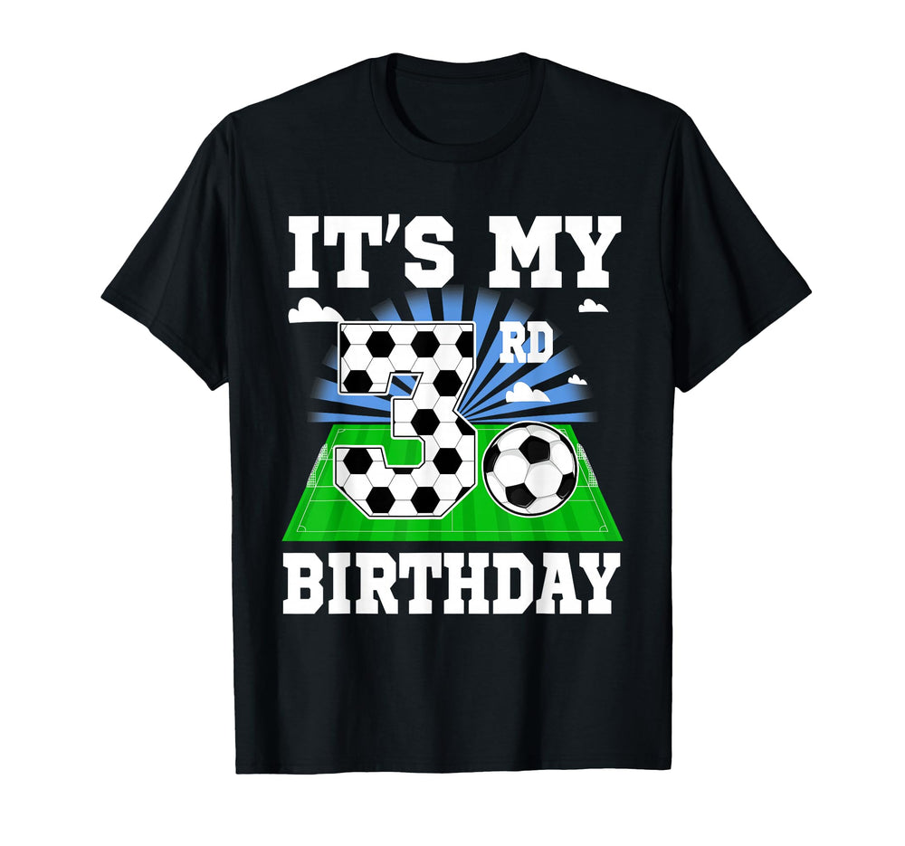 3 Year Old Its My 3Rd Birthday Soccer T-Shirt - Graphic Print for Adults