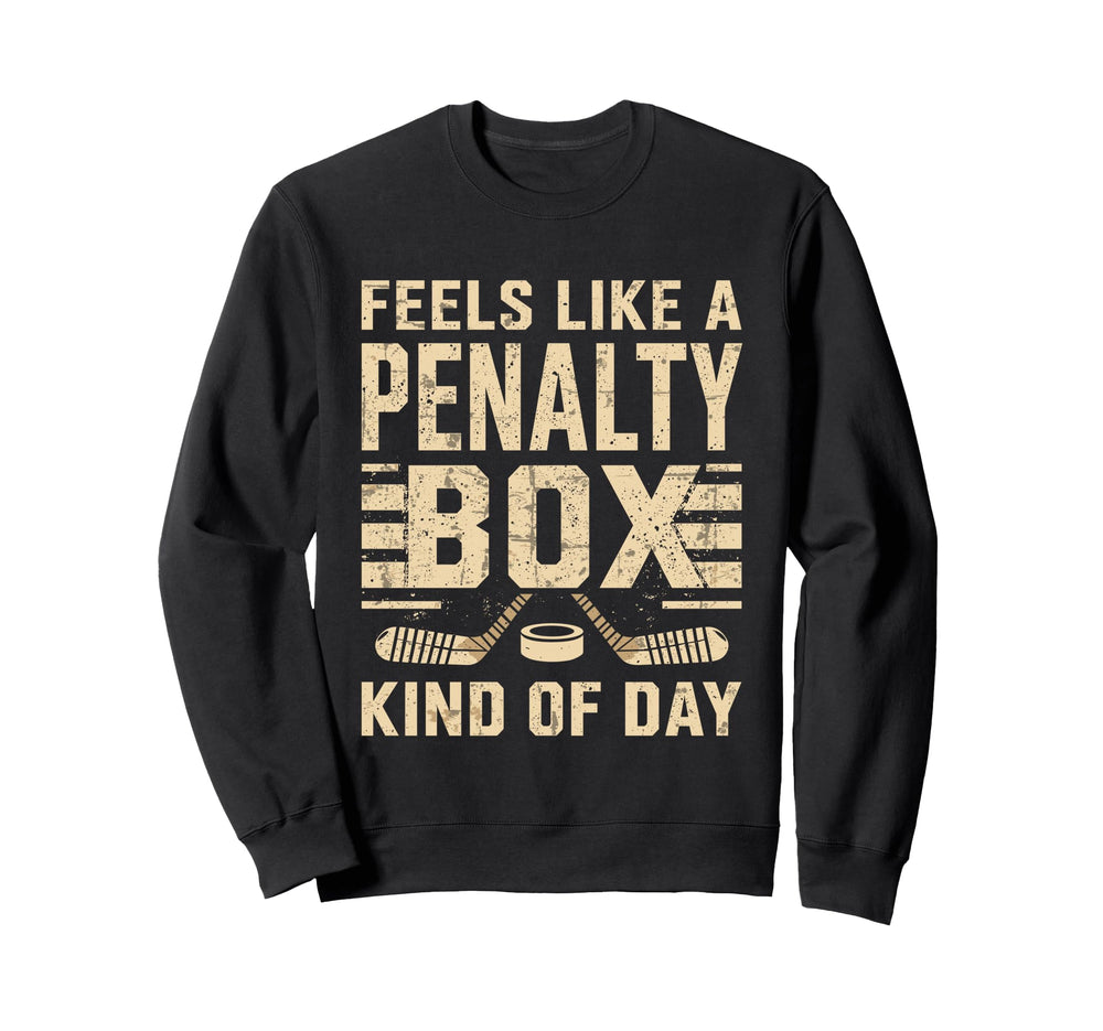Feels Like Penalty Box Kind Day Ice Sweatshirt - Aesthetic Graphic Unisex