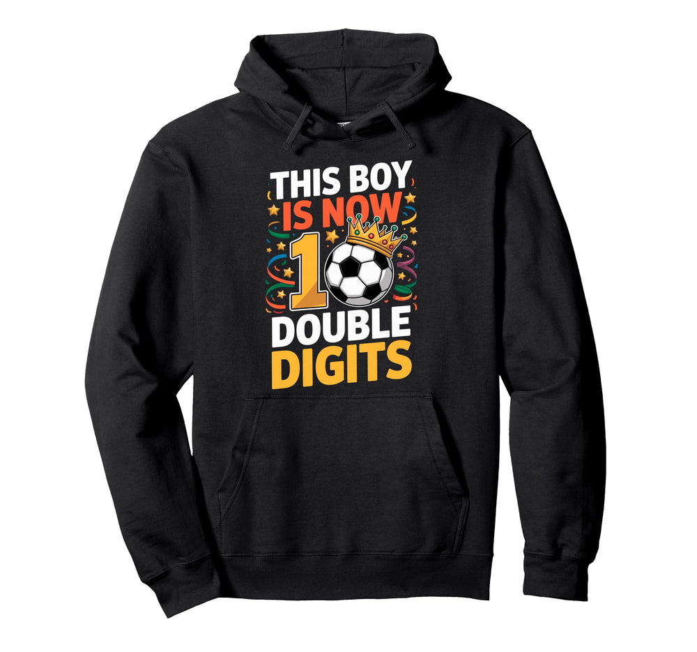 This Is Now Double Digits 10Th Birthday Hoodie - Streetwear Style Unisex