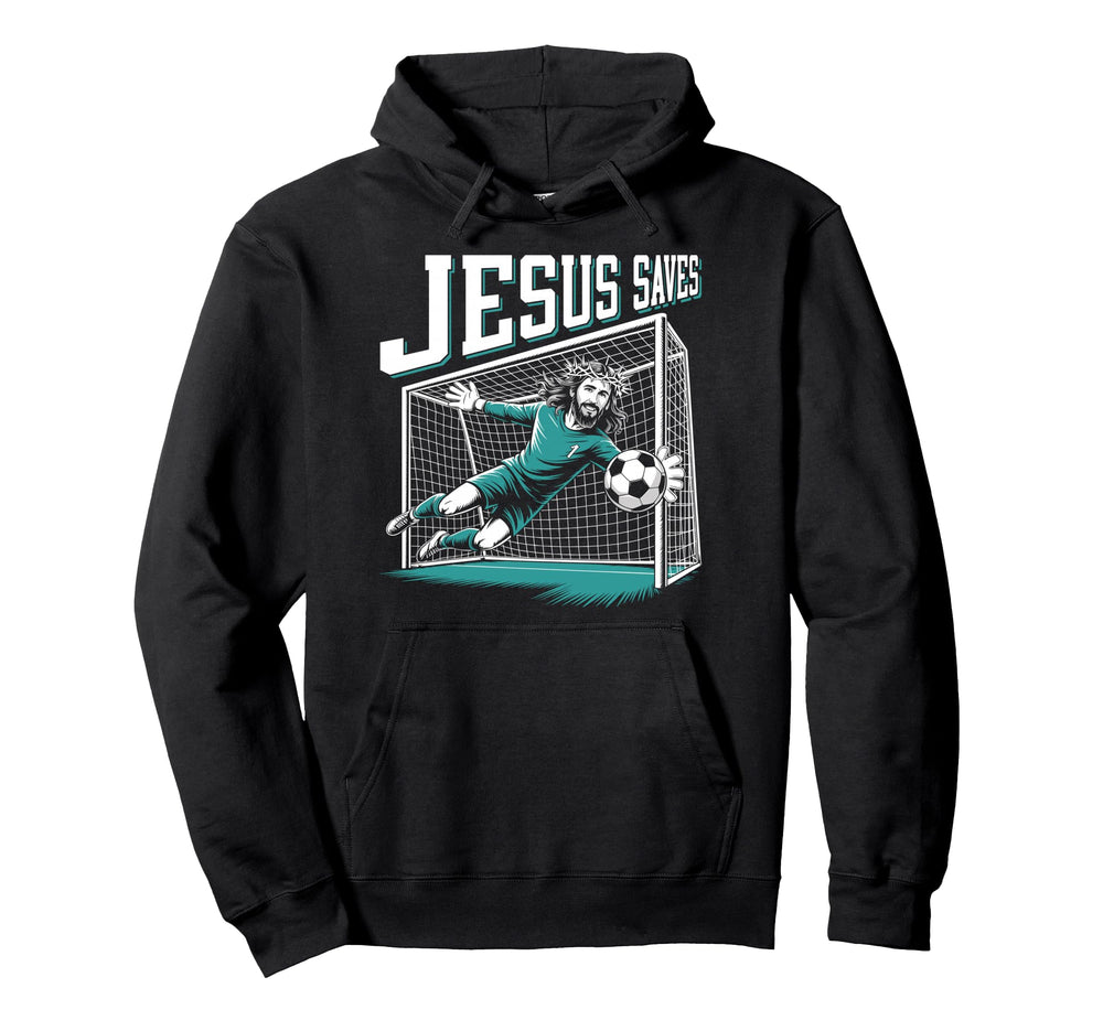 Jesus Saves Soccer Goalie Goalkeeper Hoodie - Streetwear Style Unisex