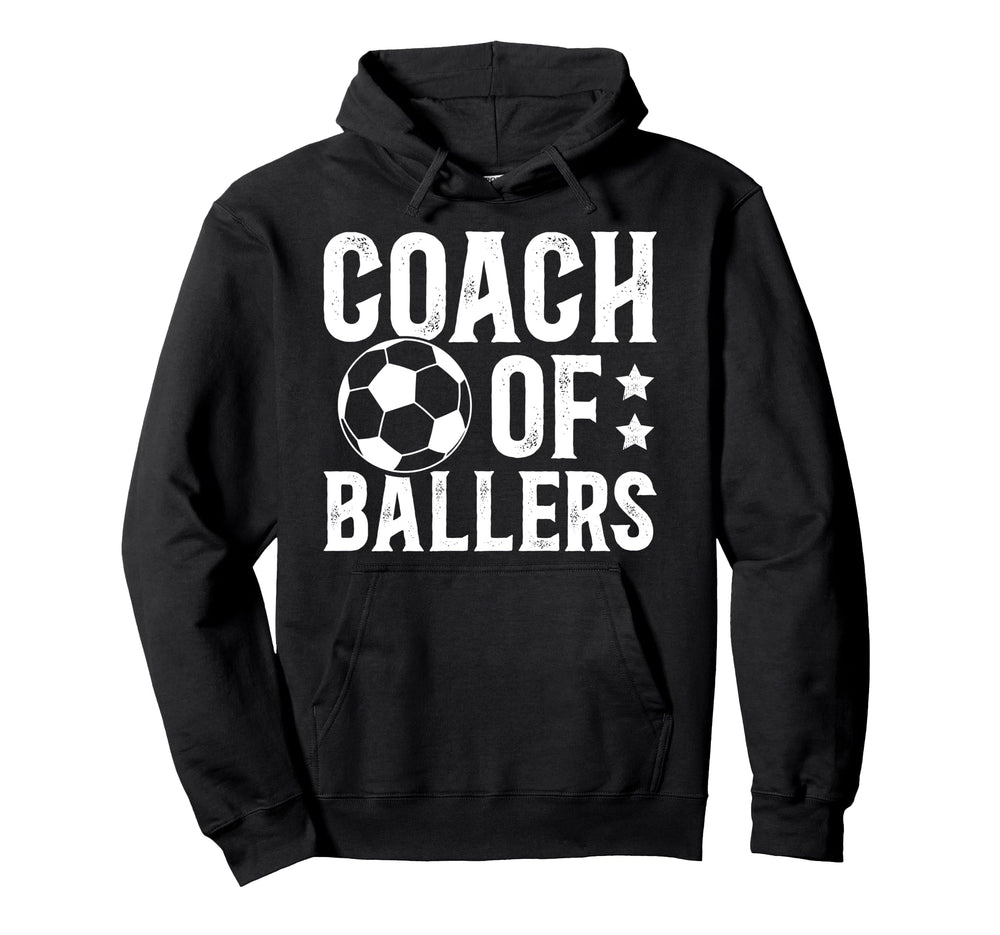 Coach Ballers Soccer Coach Soccer Coaching Hoodie - Trendy Graphic Unisex