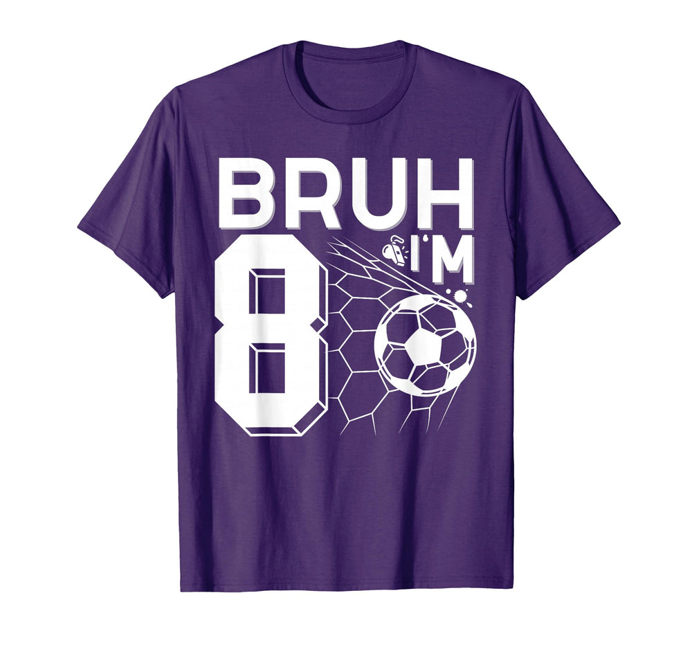 Bruh Its My 8Th Birthday Football T-Shirt - Custom Art Print Men Women