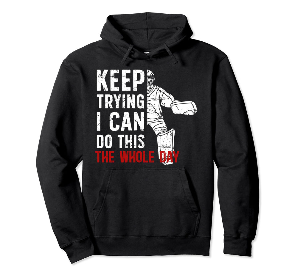 Keep Trying Ice Hockey Goalkeeper Ice Hoodie - Minimalist Print Unisex