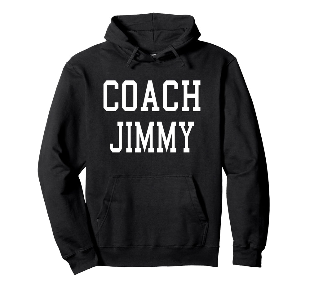 Coach Jimmy Custom Football Soccer Baseball Hoodie - Trendy Graphic Unisex
