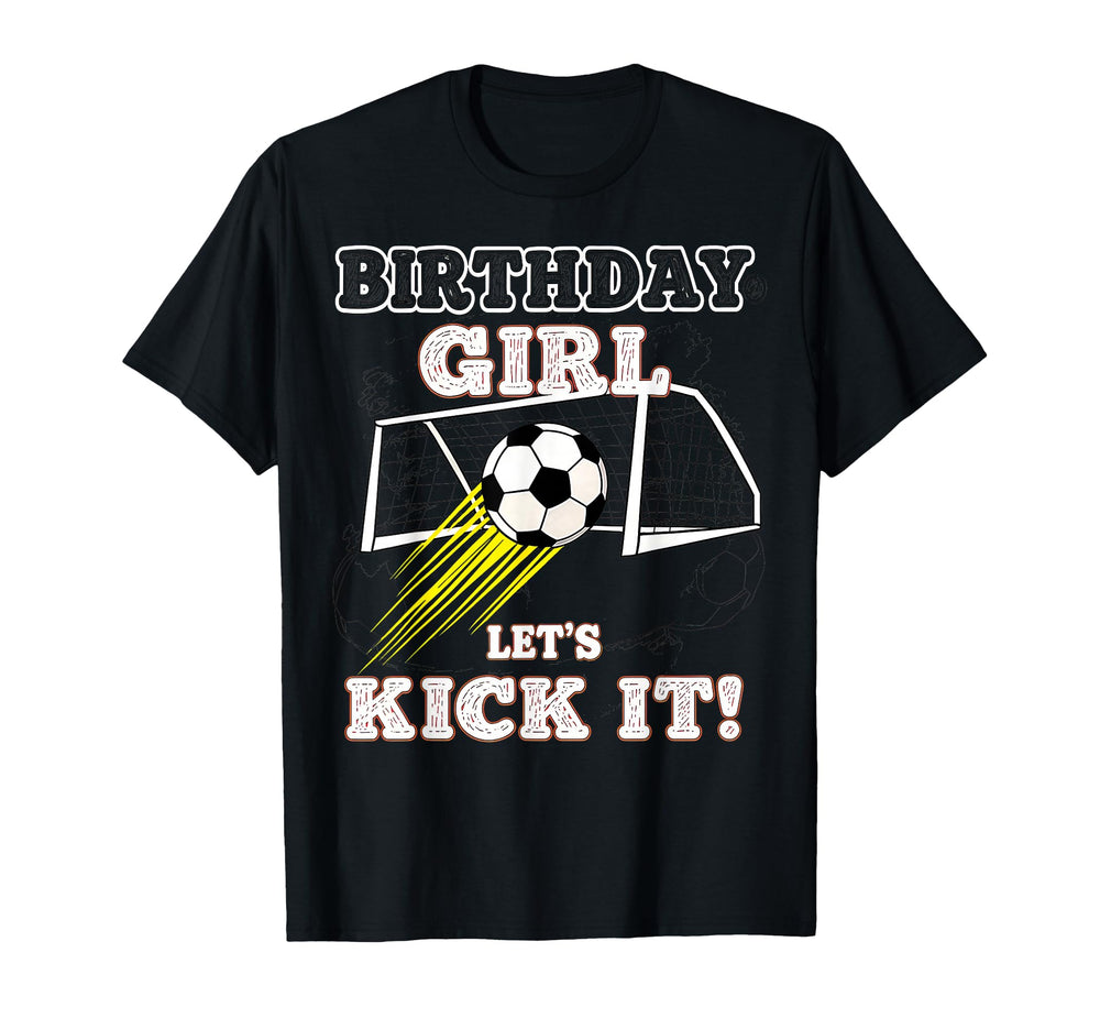 Soccer Birthday Birthday Lets Kick It T-Shirt - Aesthetic Graphic Unisex