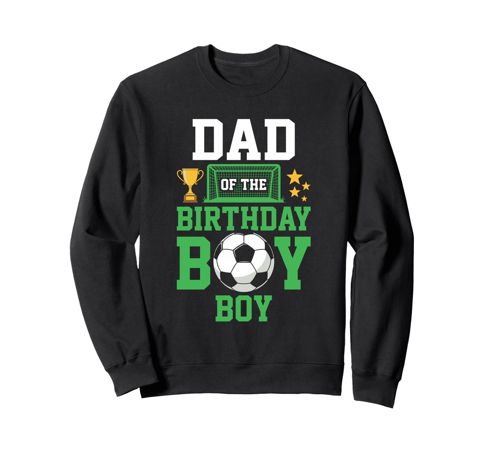Soccer Dad Birthday Party Soccer Sweatshirt - Streetwear Style Unisex
