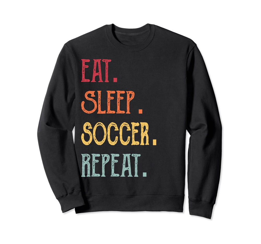 Eat Sleep Soccer Repeat Sweatshirt - Trendy Graphic for Adults