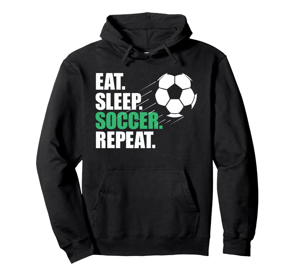 Eat Sleep Soccer Repeat Coaches Hoodie - Casual Everyday Wear Unisex