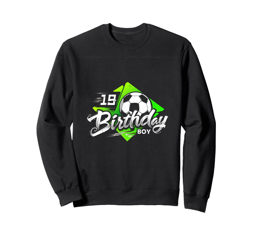 19 Birthday 19Th Birthday Soccer Sweatshirt - Custom Art Print Men Women