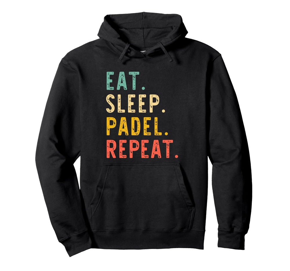 Eat Sleep Padel Repeat Player Hoodie - Novelty Apparel Unisex