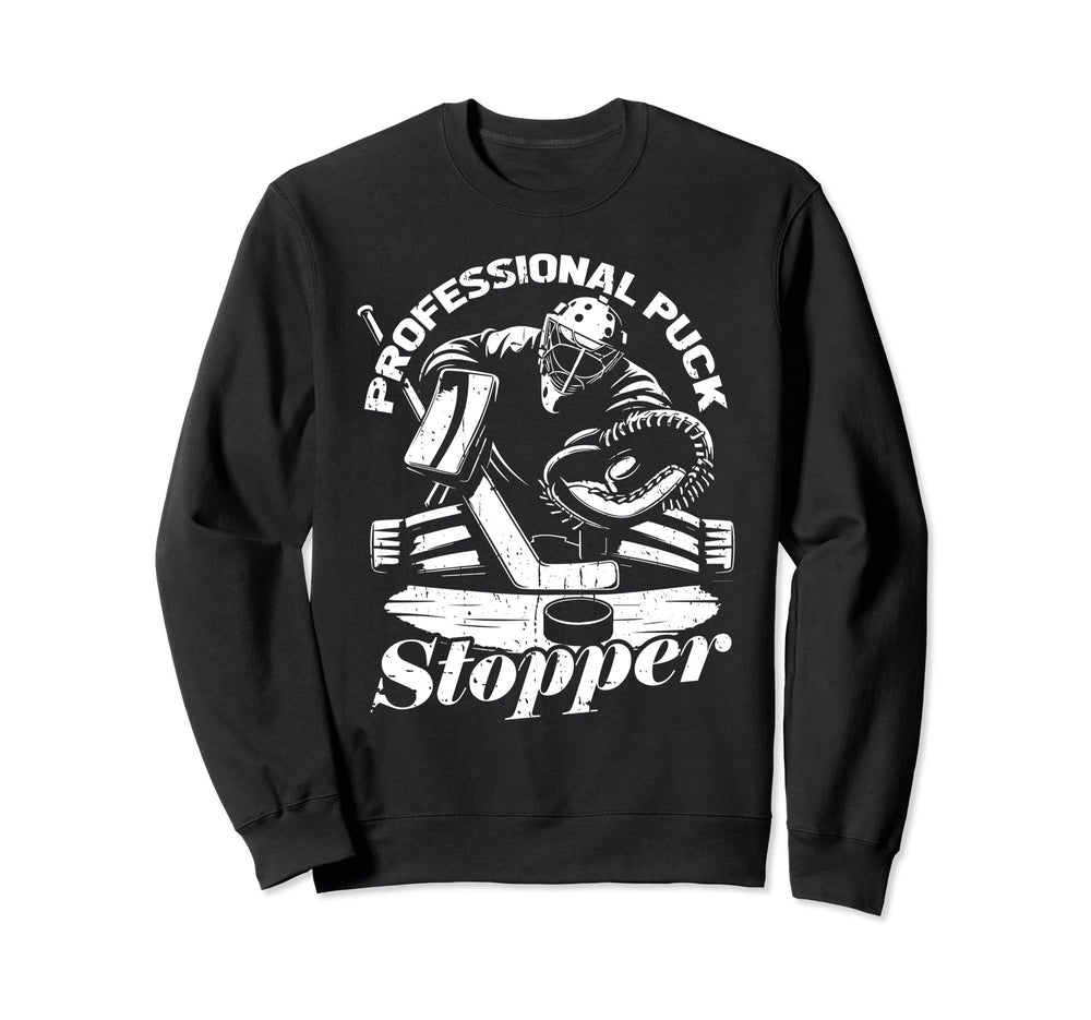 Hockey Puck Goalkeeper Ice Goalie Sweatshirt - Novelty Apparel Men Women